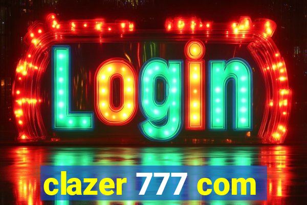 clazer 777 com